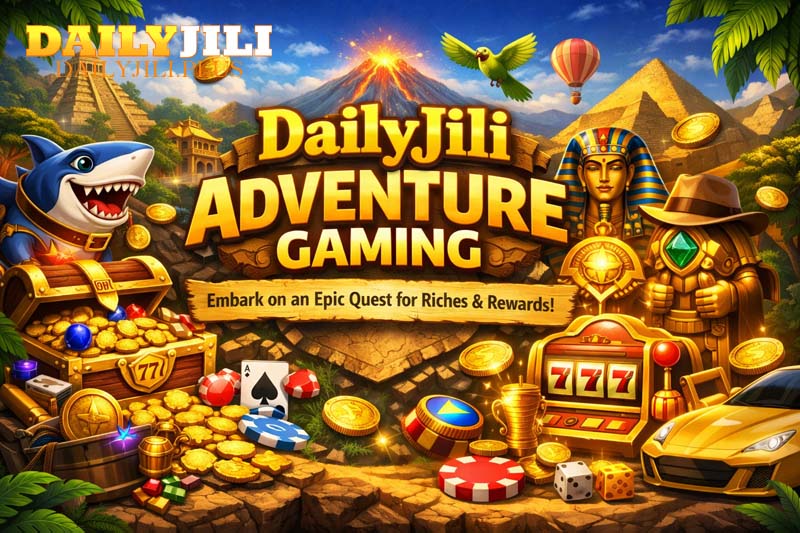 Dailyjili Adventure Gaming